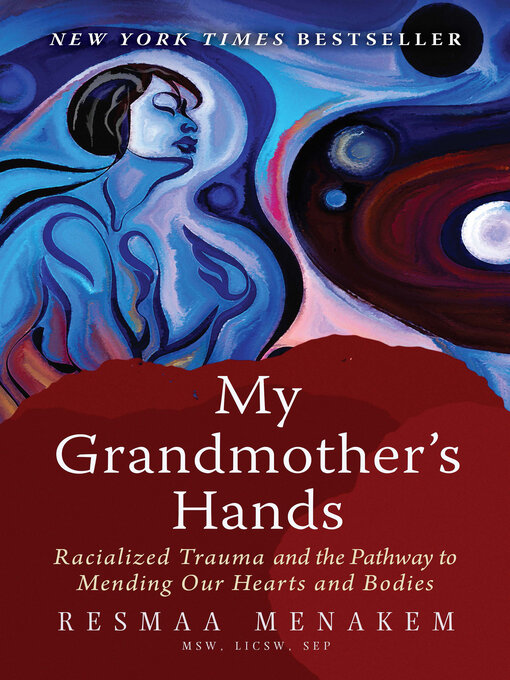 Title details for My Grandmother's Hands by Resmaa Menakem - Available